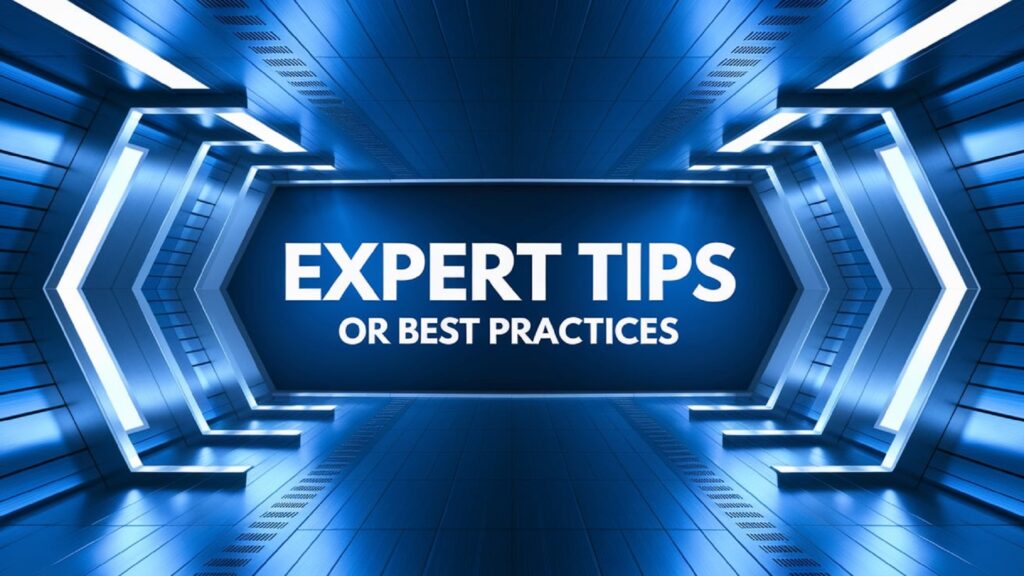 Expert Tips or Best Practices