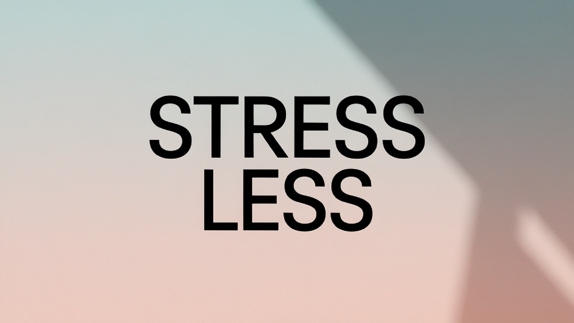Stress Less